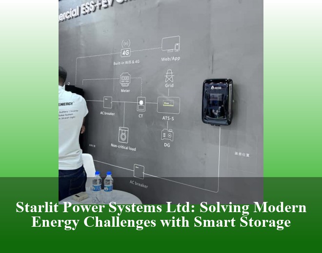 Starlit Power Systems Ltd: Solving Modern Energy Challenges with Smart Storage